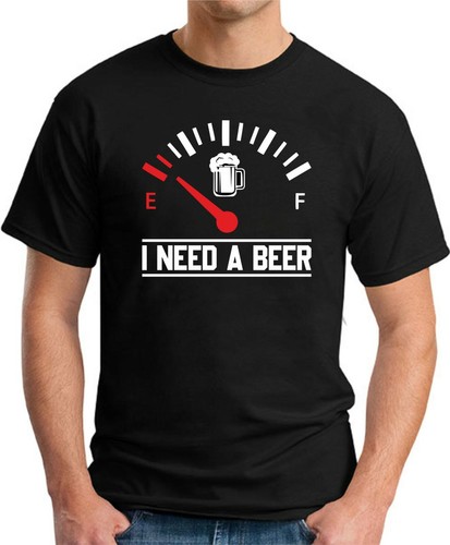 I NEED A BEER T-SHIRT > Funny Slogan Geek Nerd Novelty Gift Car Drinking Pub - Picture 13 of 22