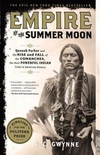 Empire of the Summer Moon: Quanah Parker and the Rise and Fall of the...
