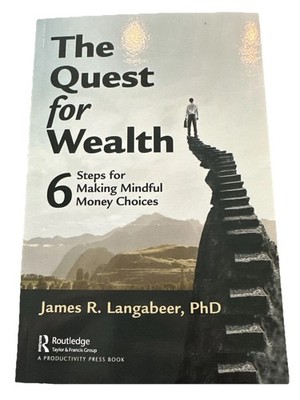 The Quest for Wealth by James R Langabeer