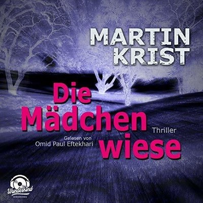 Die Mädchenwiese: Buch Wunderkind Audiobooks, ein Imprint von Omondi UG