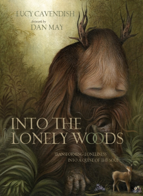 Into the Lonely Woods by Lucy  Cavendish (Hardback Book)