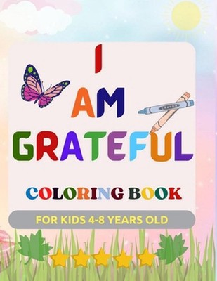 Grateful Coloring Book For Kids 4-8 Years Old by Madanna M. Warren Paperback Boo