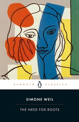 The Need for Roots Simone Weil