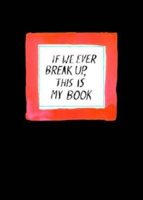 If We Ever Break Up, This Is My Book - Hardcover By Logan, Jason - GOOD