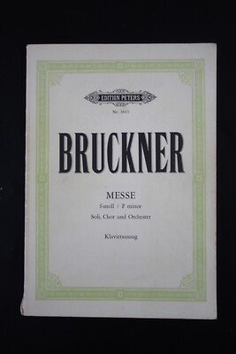 Bruckner Messe f-Moll / f minor Soli, Chor und Orchester Edition Peters Nr. 3845