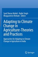 Adapting To Climate Change In Agriculture-Theories And Practices Syed Sheraz Mah