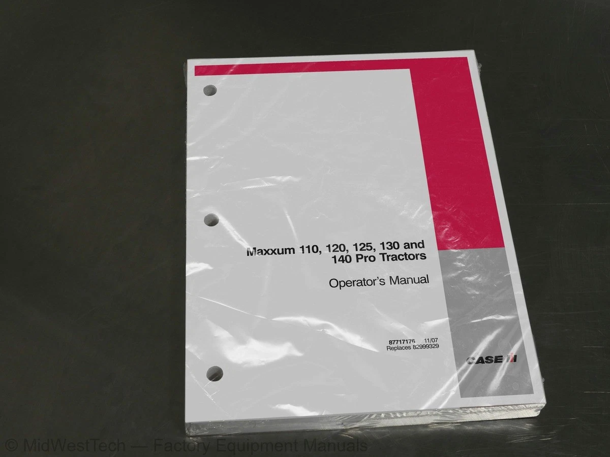 Case Maxxum 110, 120, 125, 130, 140 Pro Tractor Operators Manual Owners Book