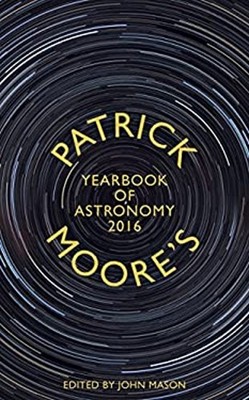 Patrick Moore's Yearbook of Astronomy 2016 Hardcover Patrick Moor