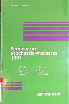 Seminar on Stochastic Processes, 1991 Progress in Probability, 29 Cinlar, E., K.