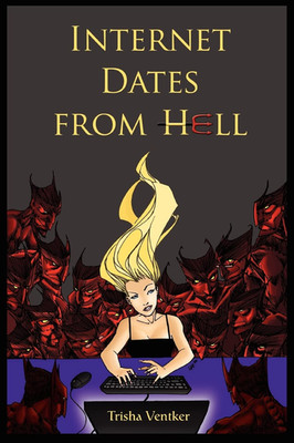INTERNET DATES from HELL: a Memoir
