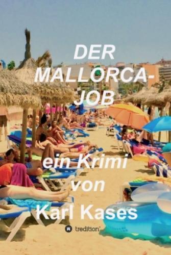 Thumbnail - Der Mallorca-job Ein Krimi Von Karl Kases 6330