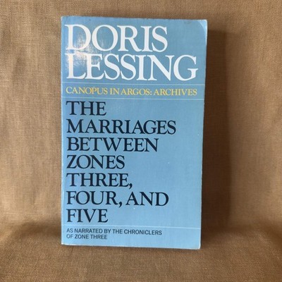 The Marriages Between Zones Three, Four, and Five   Doris Lessing