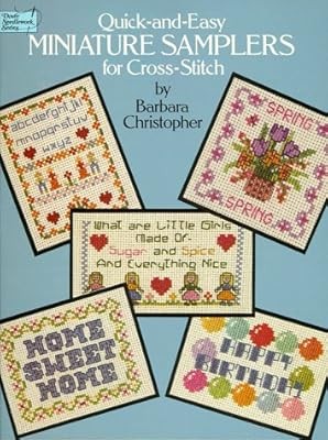 Quick and Easy Miniature Samplers for Cross Stitch (Dover Needlework), Christoph