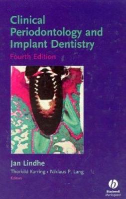 Clinical Periodontology and Implant Dentistry Lindhe， Jan Karring， Thorkild; Lang， Niklaus P. Clinical Periodontology and Implant Dentistry by Jan Lindhe