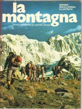 LA MONTAGNA Grande Enciclopedia Illustrata Vol. 4 ed. De Agostini 1976