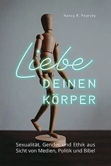 Liebe deinen Körper: Sexualität, Gender und Ethik a... | Buch | Zustand sehr gut - Bild 1 von 2