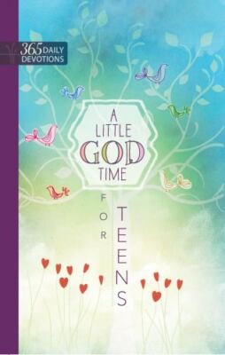 A Little God Time for Teens: 365 Daily Devotions - Hardcover - VERY GOOD
