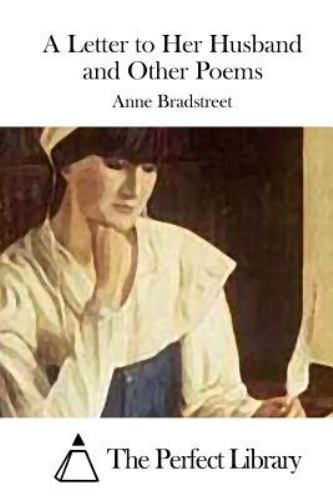 Anne Bradstreets A Letter To Her Husband