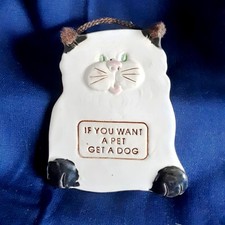 Plaque murale en céramique chat "Si vous voulez un animal de compagnie obtenez un chien", poterie Smoky Mt 1994