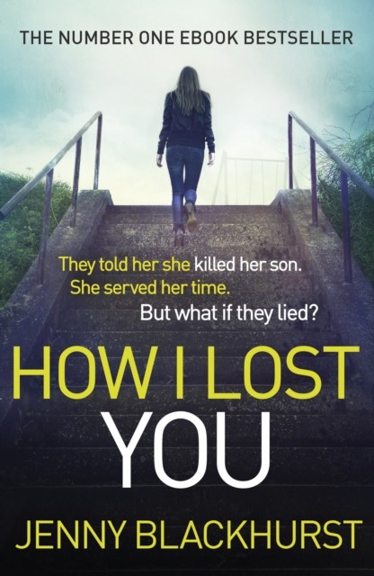 How I Lost You: 'Utterly gripping' Clare Mackintosh by Jenny Blackhurst NEW - Image 6