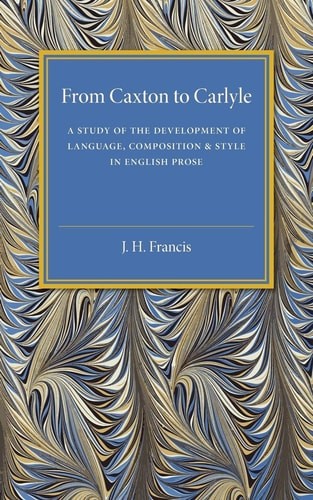 From Caxton to Carlyle, Francis, J. H., Very Good condition, Book
