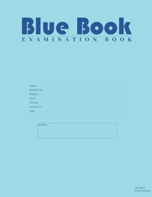 Blue Book Examination Book: Blue Books For Exams | The Blue Book Examination...