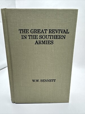 The Great Revival in the Southern Armies W.W. Bennett Hardcover C5