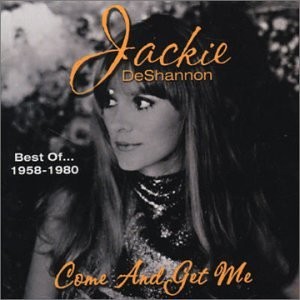 JACKIE DESHANNON - Best Of 1958-1980 Come & Get Me - CD - *NEW/STILL SEALED*