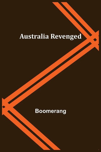 Australia Revenged Boomerang Taschenbuch Kartoniert / Broschiert Englisch 2022-image