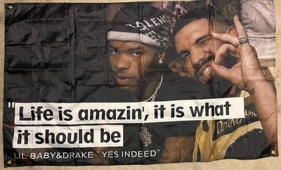 Lil Baby & Drake Yes Indeed, Life is Amazin' it is What it Should Be 36x58 Flag