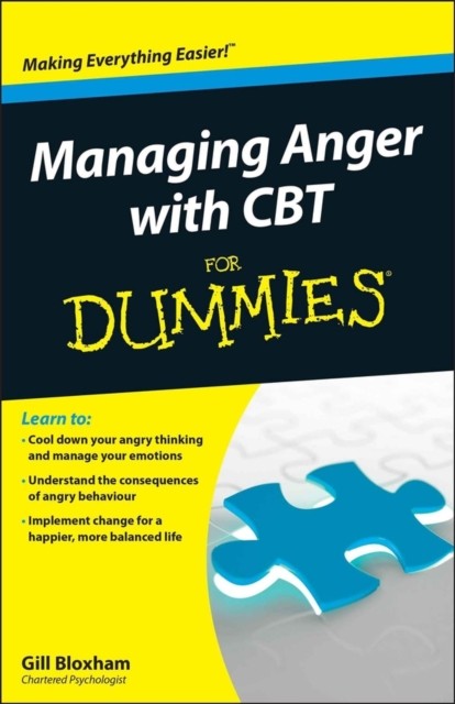 Managing Anger with CBT For Dummies by Gill Bloxham (Paperback Book)
