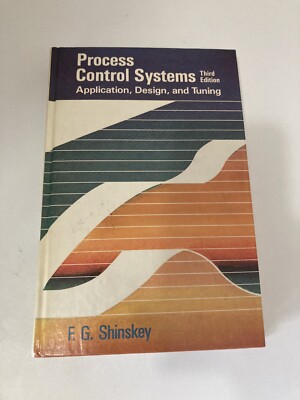 Process Control Systems: Application, Design, and Adjustment F. Greg Shinske...