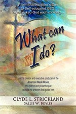What Can I Do?, Clyde Strickland