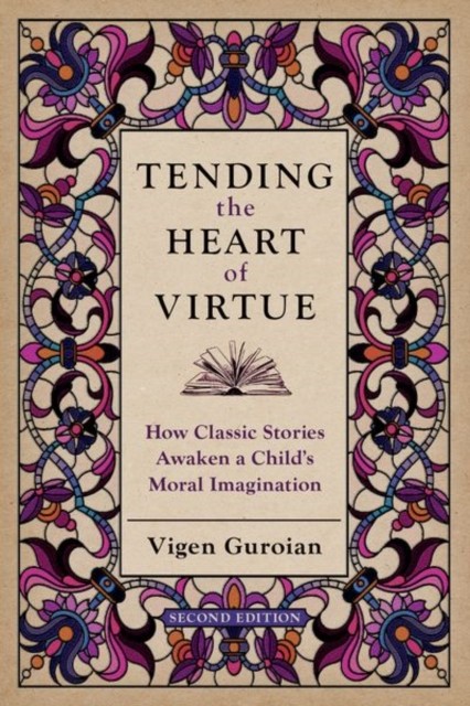 Tending the Heart of Virtue: How Classic Stories by Vigen Guroian (PB 2025) - Image 7