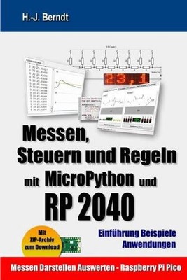 Messen, Steuern und Regeln mit MicroPython und RP2040 by Hans-Joachim Berndt (Ge