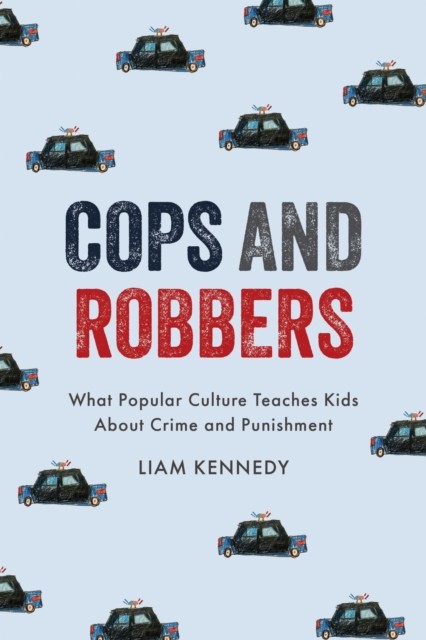 Cops And Robbers : What Popular Culture