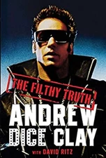 The Filthy Truth Hardcover David, Clay, Andrew Dice Ritz