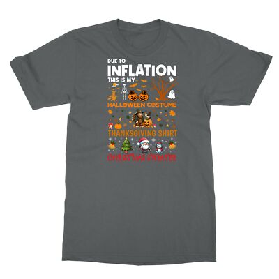 Due To Inflataion - Halloween Thanksgiving Christmas Unisex T-Shirt