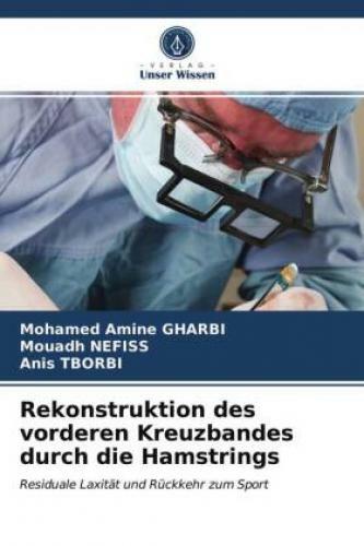 Thumbnail - Rekonstruktion Des Vorderen Kreuzbandes Durch Die Hamstrings Residuale