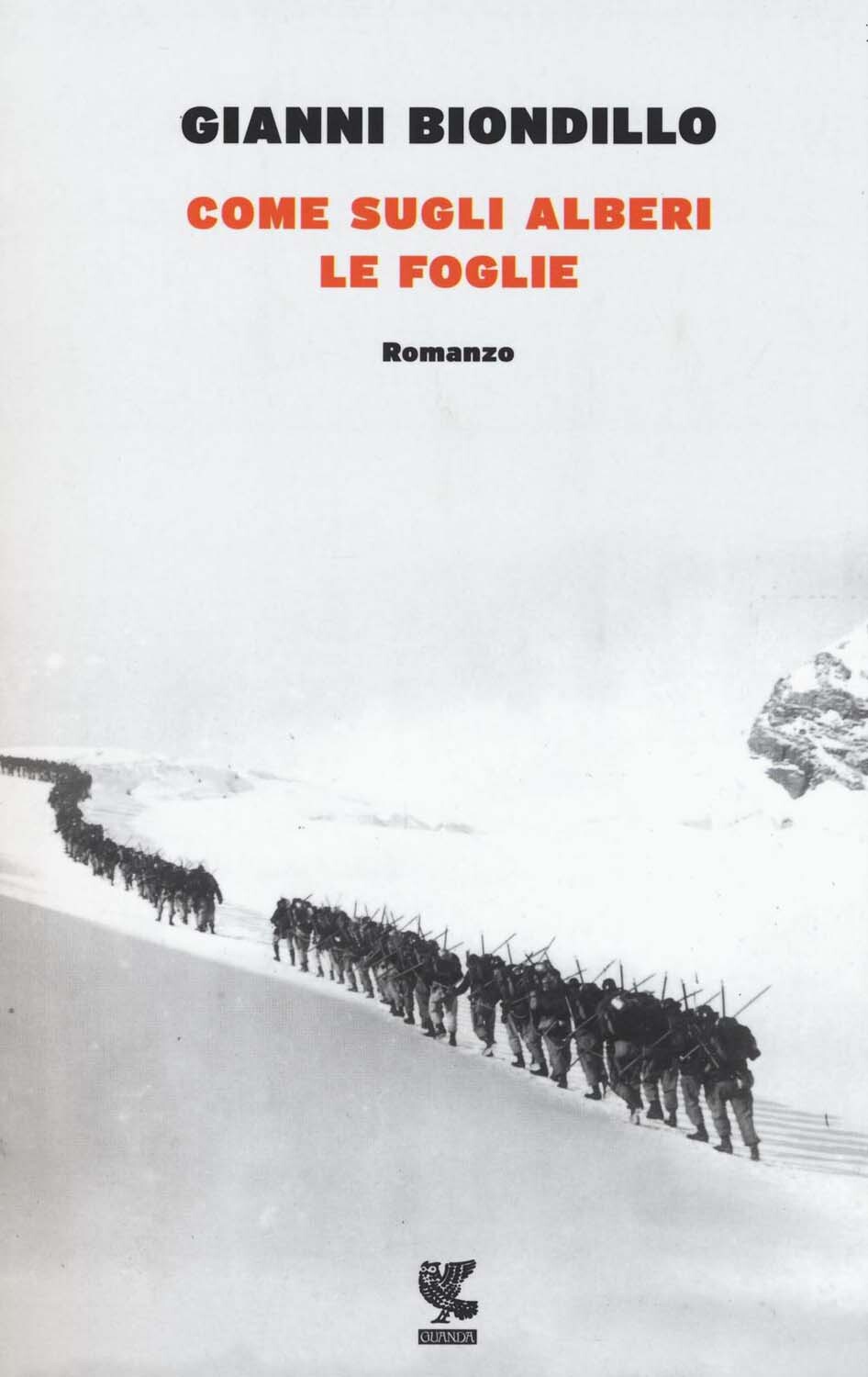 Libri Gianni Biondillo - Come Sugli Alberi Le Foglie