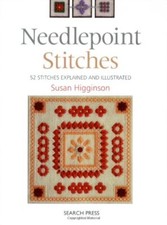 Needlepoint Stitches: 52 Stitches Explained and Illustrated By S