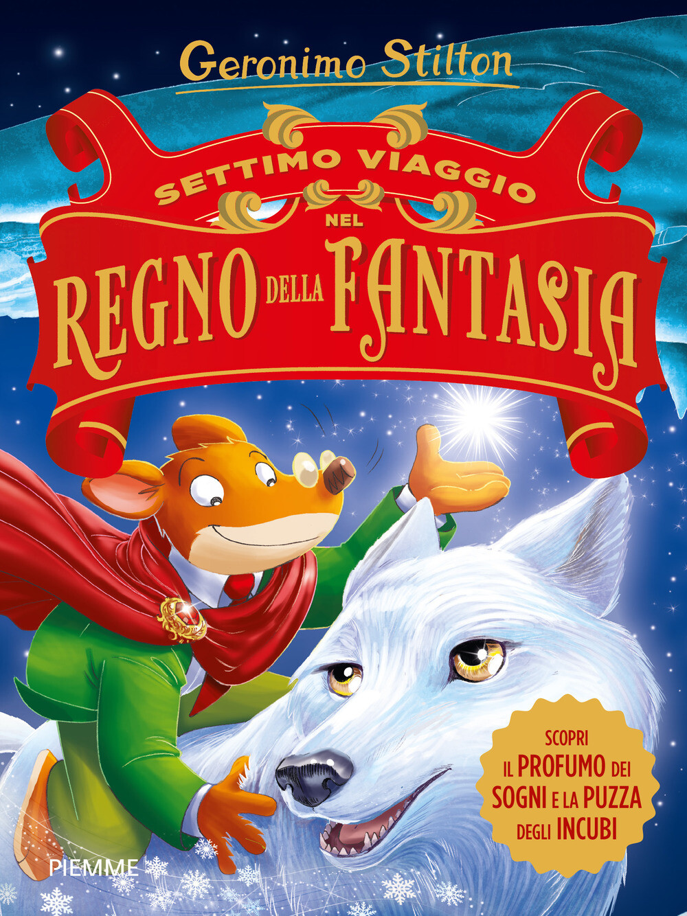 Settimo viaggio nel Regno della Fantasia. Ediz. illustrata - Stilton Geronimo