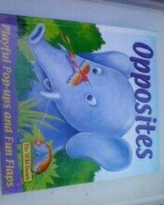 Opposites (Playful Pop-Ups & Fun Flaps, the Wild Bunch) - Hardcover - ACCEPTABLE