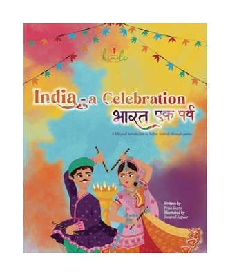 India- A Celebration: A bilingual introduction to Indian festivals, Gupta, Priya