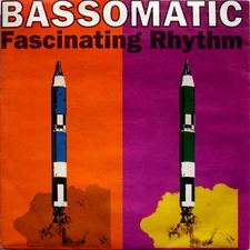 Bassomatic - Fascinating Rhythm - Used Vinyl Record 7 - 77 - Y1177z