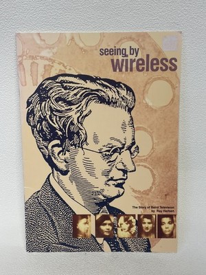 Seeing by Wireless: The Story of Baird Television by Ray Herbert P/B Book 