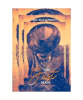 The Just Man, Schmidt, Mel Mae