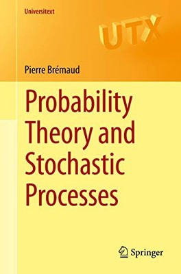 Probability Theory and Stochastic P..., Brémaud, Pierre