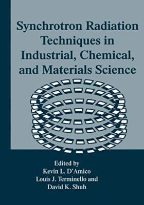 Synchrotron Radiation Techniques in Industrial, Chemical, and Materials Scien-,