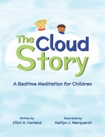 The Cloud Story A Bedtime Meditation For Children Elliot A. Herland Taschenbuch